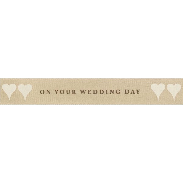 Berisfords Ribbon On Your Wedding Day Ribbon: 15mm Wide  - The Sewing Studio