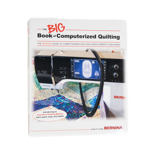 Bernina Books Bernina The Big Book of Computerized Quilting  - The Sewing Studio