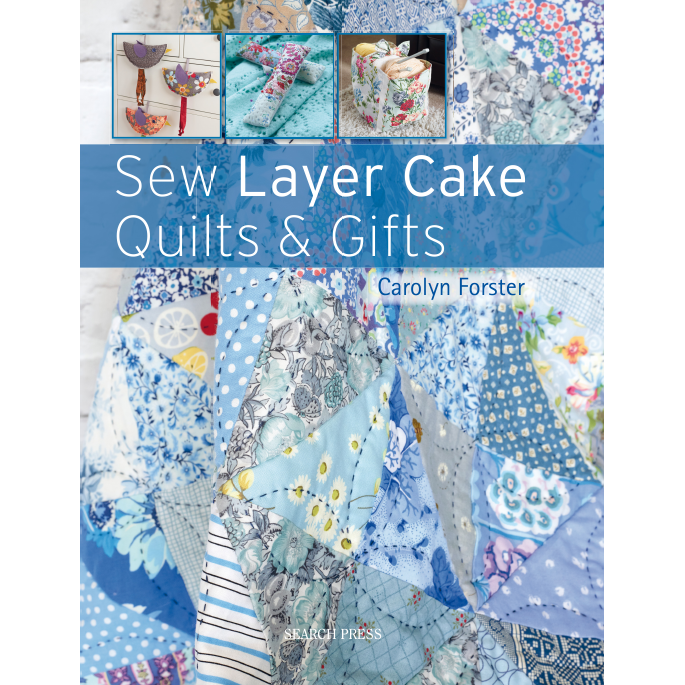 Sew Layer Cake Quilts and Gifts Book