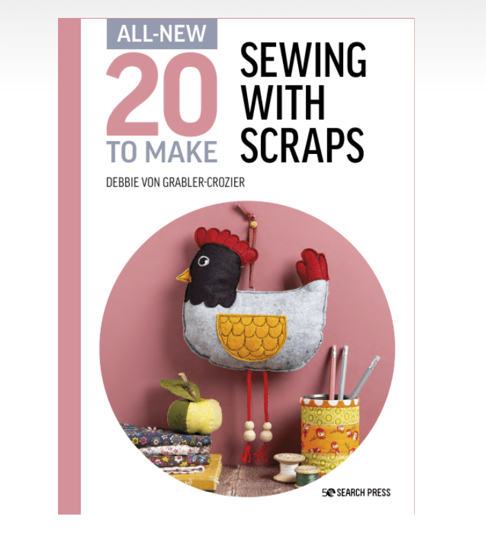 Search Press Books All-New Twenty to Make: Sewing with Scraps Book  - The Sewing Studio