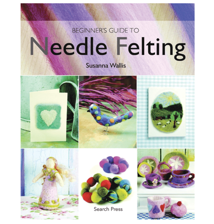 Search Press Books Beginner's Guide to Needle Felting Book  - The Sewing Studio