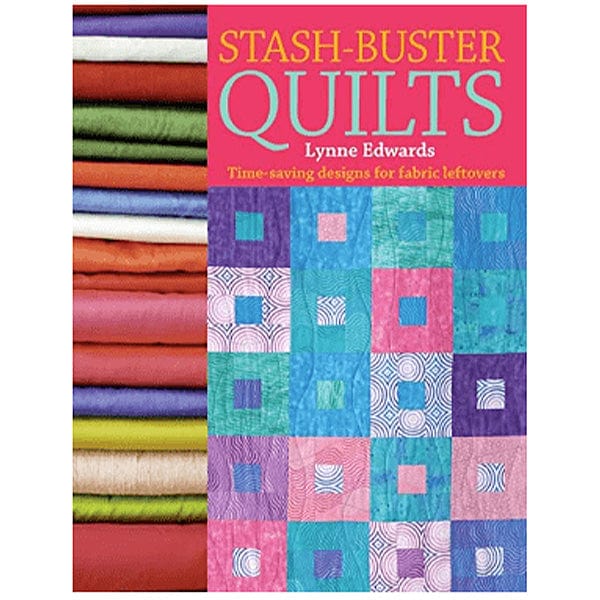 Stash-Buster Quilts Book by Lynne Edwards