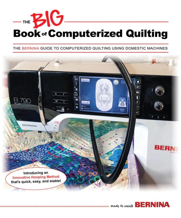 Bernina Books Bernina The Big Book of Computerized Quilting  - The Sewing Studio